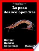 La peau des scolopendres