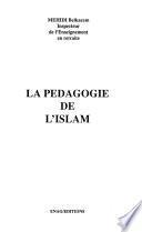 La pedagogie de l'Islam