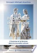 La pédagogie initiatique (Tome 2)