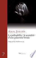La pédophilie : le scandale d'une paternité brisée