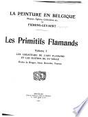 La peinture en Belgique: Les Creatures de l'art flamand et les maftres du XVe siècle. Écoles de Bruges, Gand, Bruxelles, Tourmal