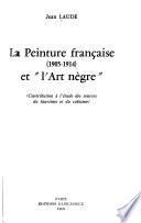 La Peinture française (1905-1914) et l'art nègre
