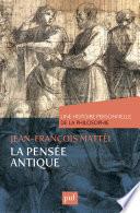 La pensée antique. Une histoire personnelle de la philosophie
