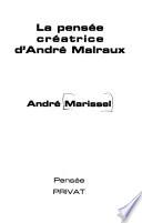 La pensée créatrice d'André Malraux