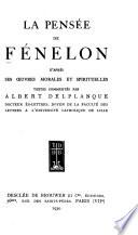 La pensée de Fénelon d'après ses œuvres morales et spirituelles