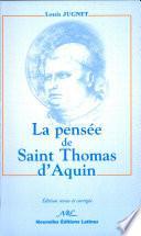 La pensée de Saint Thomas d'Aquin