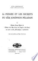 La pensée et les secrets du Sâr Joséphin Péladin