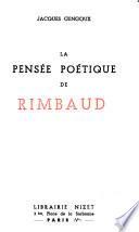 La pensée poétique de Rimbaud