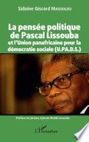 La pensée politique de Pascal Lissouba et l'Union panafricaine pour la