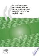 La performance environnementale de l'agriculture dans les pays de l'OCDE depuis 1990