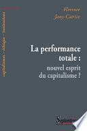 La performance totale : nouvel esprit du capitalisme ?