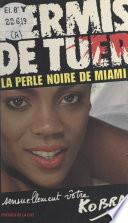 La perle noire de Miami