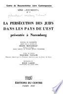 La persécution des Juifs dans les pays de l'Est présentée a Nuremberg