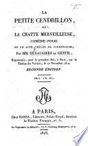 La Petite Cendrillon, ou la Chatte merveilleuse, comédie-folie en un acte, mêlée de vaudevilles ... Seconde édition