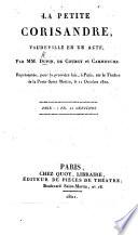 La Petite Corisandre, vaudeville en un acte, par D., de Courcy et Carmouche, etc