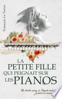La petite fille qui peignait sur les Pianos