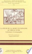 La Peur de la mort en Espagne au Siècle d'or : littérature et iconographie