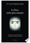 La Peur, notre pire ennemi