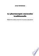 La pharmacopée marocaine traditionnelle