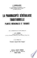 La pharmacopée sénégalaise traditionnelle: plantes médicinales et toxiques