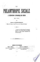 La Philanthropie sociale a l'exposition universelle de Vienne en 1873