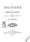 La philosophie de la science du langage étudiée dans la formation des mots par A.-Éd. Chaignet