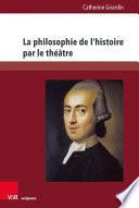 La philosophie de l’histoire par le théâtre