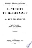 La philosophie de Malebranche et son expérience religieuse ...