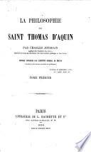 La Philosophie de saint Thomas d'Aquin, etc