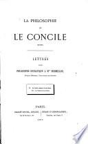 La Philosophie et le Concile. Lettres d'un philosophe socratique à Mgr Mermillod, etc