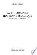 La philosophie iranienne islamique aux XVIIe et XVIIIe siècles