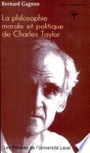 La philosophie morale et politique de Charles Taylor