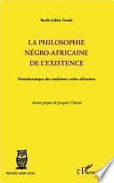 La philosophie négro-africaine de l'existence
