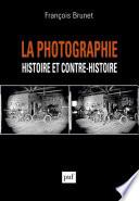La photographie histoire et contre-histoire