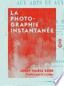 La Photographie instantanée