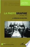 La photographie. Pithiviers, 1941