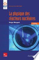 La physique des réacteurs nucléaires (2e ed)