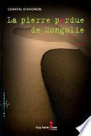 La pierre perdue de Mongolie