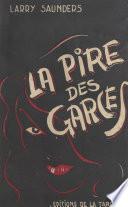 La pire des garces