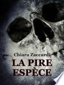 La Pire Espèce