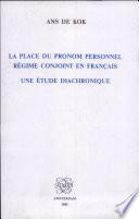 La place du pronom personnel régime conjoint en français