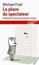 La place du spectateur. . Esthétique et origines de la peinture moderne