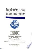 La planète Terre entre nos mains
