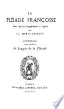 La Pléiade françoise: Appendice. La langue de la Pléiade. 1896-98