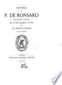 La Pléiade françoise: Ronsard, P. de. Œuvres. 1887-93. 6 v