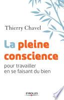 La pleine conscience pour travailler en se faisant du bien