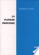 La Plongée profonde