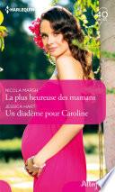 La plus heureuse des mamans - Un diadème pour Caroline