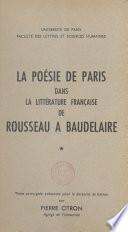 La poésie de Paris dans la littérature française de Rousseau à Baudelaire (1)