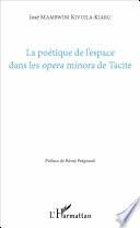 La poétique de l'espace dans les opera minora de Tacite